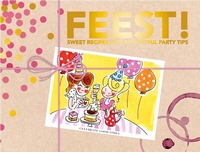 FEEST - sweet recips and delightful party tips