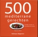 500 Mediterrane gerechten