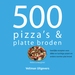 500 Pizza''s & Platte broden